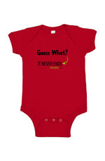 Load image into Gallery viewer, Guess What it never ends Infant Bodysuit