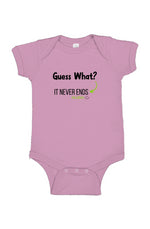 Load image into Gallery viewer, Guess What it never ends Infant Bodysuit