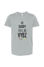 Load image into Gallery viewer, My daddy full Ah Vybz youth T-Shirt