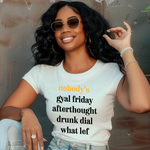 Load image into Gallery viewer, Nobody's Gyal Friday Women's Slim Fit Tee