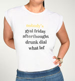Load image into Gallery viewer, Nobody's Gyal Friday Women's Slim Fit Tee
