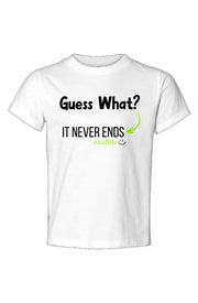 Guess What It never ends Toddler Jersey Tee