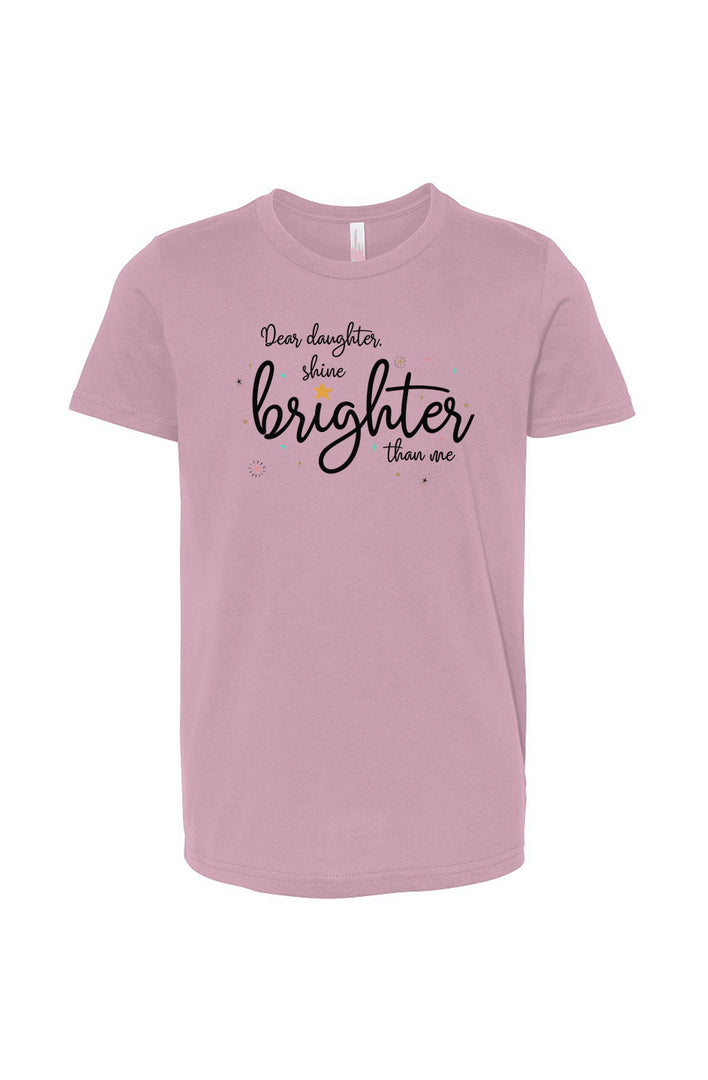 Dear Daughter, Shine Brighter Youth T- shirt