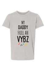 Load image into Gallery viewer, My daddy full Ah Vybz youth T-Shirt
