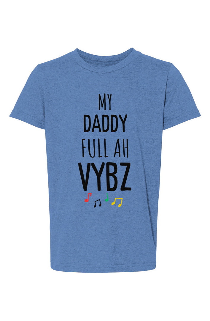My daddy full Ah Vybz youth T-Shirt