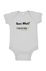 Load image into Gallery viewer, Guess What it never ends Infant Bodysuit
