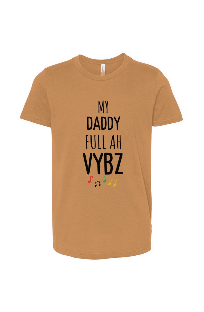 My daddy full Ah Vybz youth T-Shirt