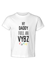 Load image into Gallery viewer, My daddy full ah vybz Toddler Jersey Tee
